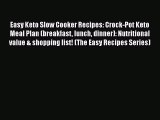 PDF Easy Keto Slow Cooker Recipes: Crock-Pot Keto Meal Plan (breakfast lunch dinner): Nutritional