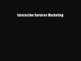 Read Interactive Services Marketing PDF Free