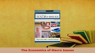 PDF  The Economics of Macro Issues Read Full Ebook