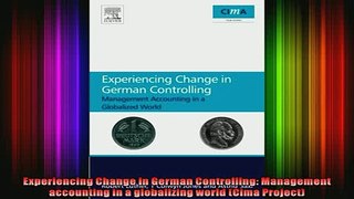 READ Ebooks FREE  Experiencing Change in German Controlling Management accounting in a globalizing world Full EBook