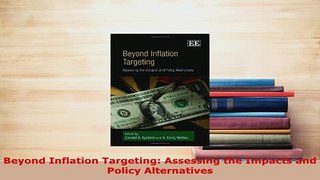 PDF  Beyond Inflation Targeting Assessing the Impacts and Policy Alternatives Free Books