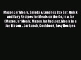 Download Mason Jar Meals Salads & Lunches Box Set: Quick and Easy Recipes for Meals on the