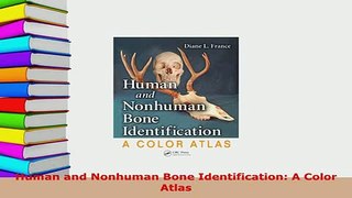 Download  Human and Nonhuman Bone Identification A Color Atlas Free Books