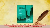 Download  Inflation Stabilization The Experience of Israel Argentina Brazil Bolivia and Mexico Ebook Free