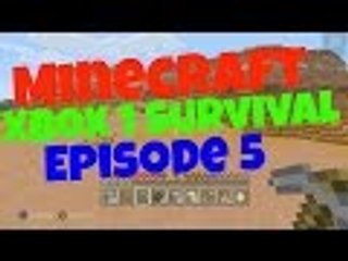 Minecraft Xbox 1 Survival Episode 5