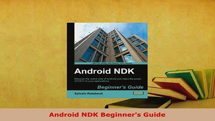 PDF  Android NDK Beginners Guide  EBook