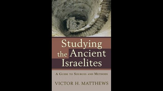 Studying the Ancient Israelites A Guide to Sources and Methods