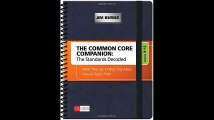 The Common Core Companion The Standards Decoded Grades 9-12 What They Say What They Mean How to Teach Them