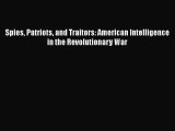 Book Spies Patriots and Traitors: American Intelligence in the Revolutionary War Download Online