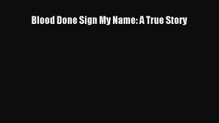 Ebook Blood Done Sign My Name: A True Story Read Full Ebook