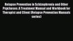 [Read PDF] Relapse Prevention in Schizophrenia and Other Psychoses: A Treatment Manual and