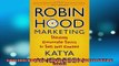 FREE DOWNLOAD  Robin Hood Marketing Stealing Corporate Savvy to Sell Just Causes  DOWNLOAD ONLINE