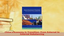 Read  Chinas Economy in Transition From External to Internal Rebalancing Ebook Free