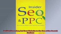 READ book  Insider Seo  Ppc Get Your Website to the Top of the Search Engines  FREE BOOOK ONLINE