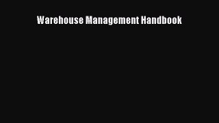 Read Warehouse Management Handbook Ebook Free