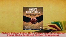 PDF  Africas Odious Debts How Foreign Loans and Capital Flight Bled a Continent African Read Online