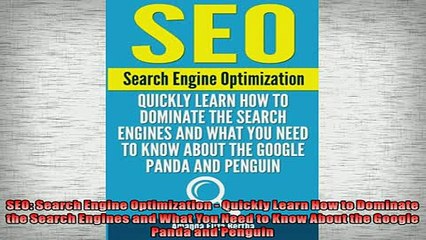 Free PDF Downlaod  SEO Search Engine Optimization  Quickly Learn How to Dominate the Search Engines and  DOWNLOAD ONLINE