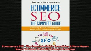 READ book  Ecommerce SEO  The Complete Guide Everything A Store Owner Needs To Know To Get High  DOWNLOAD ONLINE