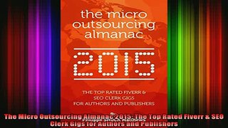 EBOOK ONLINE  The Micro Outsourcing Almanac 2015 The Top Rated Fiverr  SEO Clerk Gigs for Authors and  BOOK ONLINE