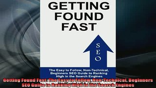 Free PDF Downlaod  Getting Found Fast The Easy to Follow NonTechnical Beginners SEO Guide to Ranking High READ ONLINE