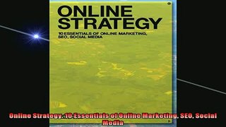 READ book  Online Strategy 10 Essentials of Online Marketing SEO Social Media  BOOK ONLINE