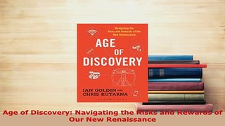 Download  Age of Discovery Navigating the Risks and Rewards of Our New Renaissance  EBook