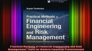 FREE EBOOK ONLINE  Practical Methods of Financial Engineering and Risk Management Tools for Modern Financial Free Online