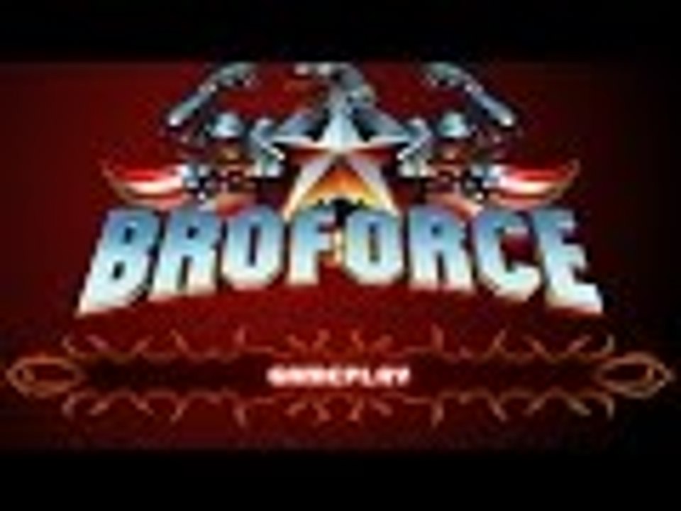 Broforce Gameplay  I SUCK