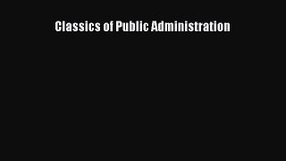 Ebook Classics of Public Administration Read Full Ebook