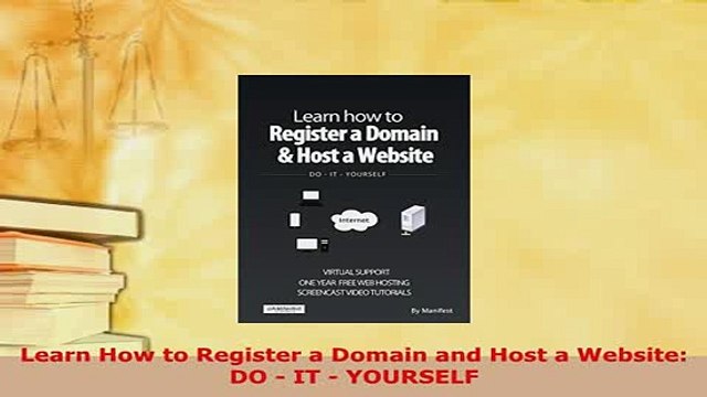 Download Learn How to Register a Domain and Host a Website DO IT YOURSELF Read Online