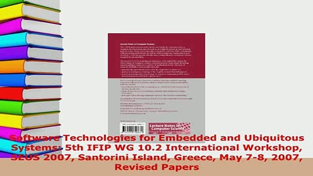 PDF Software Technologies for Embedded and Ubiquitous Systems 5th IFIP WG 102 International Read Full Ebook