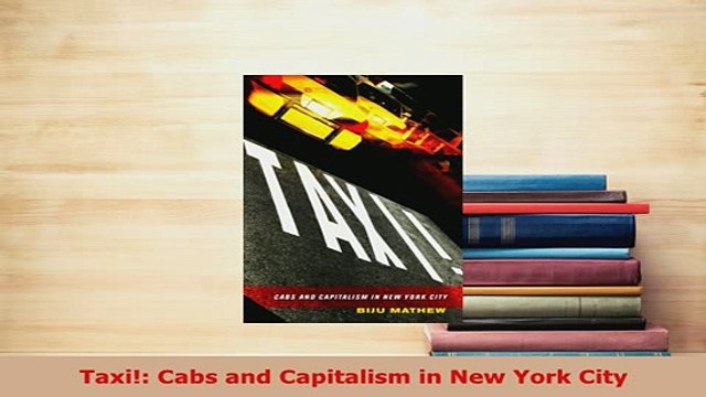Download Taxi Cabs and Capitalism in New York City Read Online