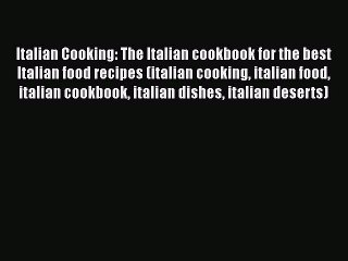 Télécharger la video: Download Italian Cooking: The Italian cookbook for the best Italian food recipes (italian cooking