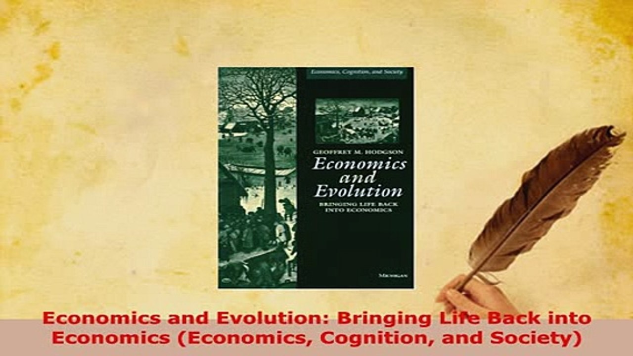 Download  Economics and Evolution Bringing Life Back into Economics Economics Cognition and Read Online