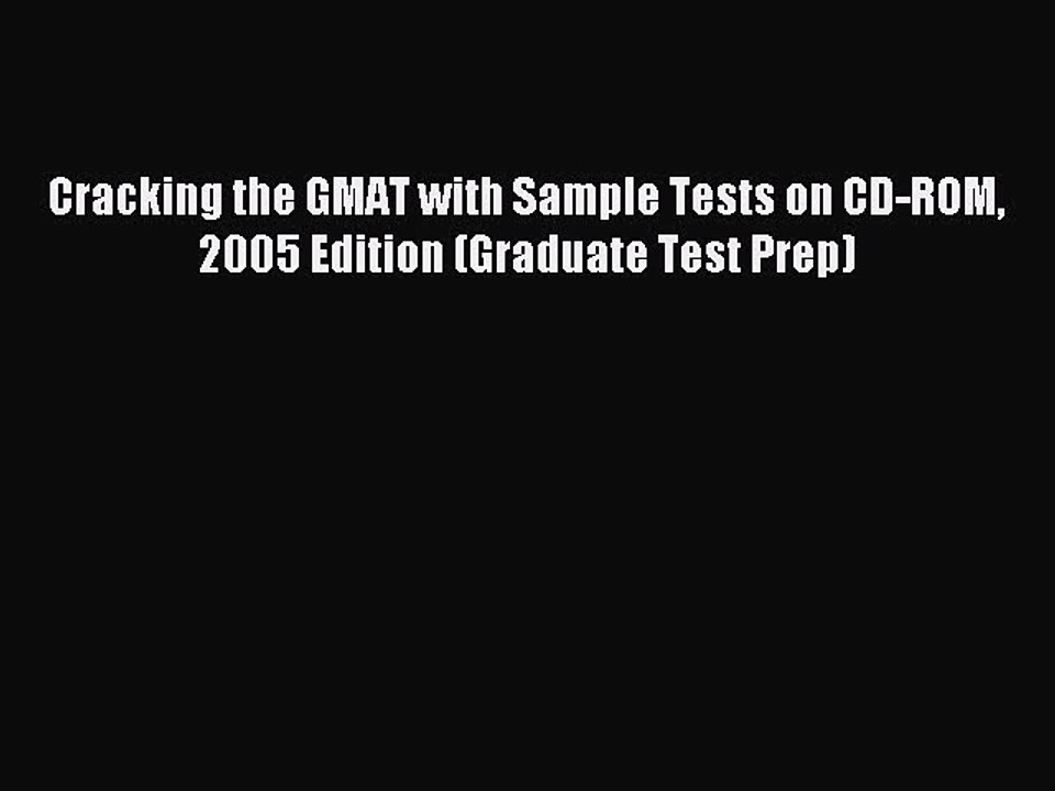 Read Cracking the GMAT with Sample Tests on CD-ROM 2005 Edition (Graduate Test Prep) Ebook