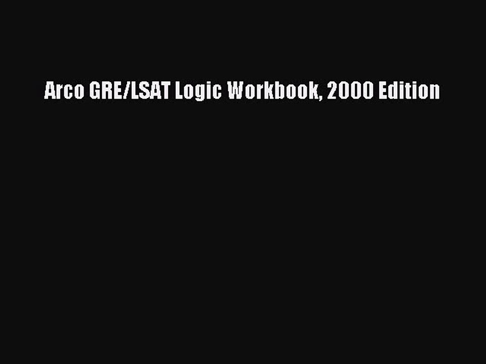 Download Arco GRE/LSAT Logic Workbook 2000 Edition PDF Online