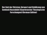 Ebook Der Gott der Christen: Vorwort und Einführung von Gotthold Hasenhüttl (Saarbruecker Theologische