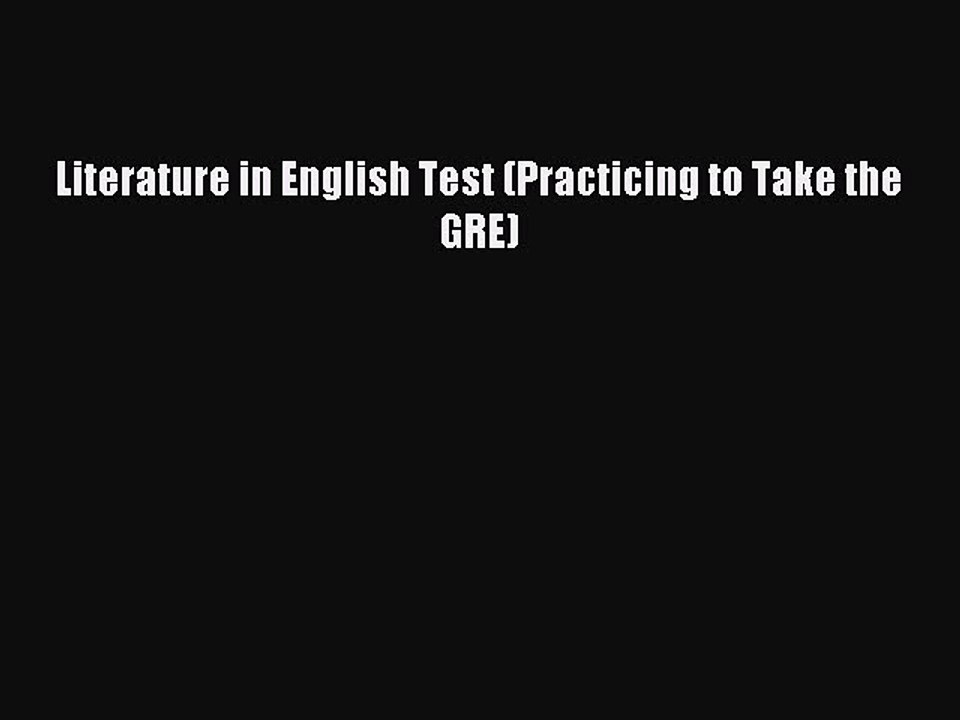 Read Literature in English Test (Practicing to Take the GRE) Ebook Free