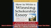 READ book  How to Write a Winning Scholarship Essay 30 Essays That Won Over 3 Million in READ ONLINE