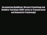 [Read book] Encountering Buddhism: Western Psychology and Buddhist Teachings (SUNY series in