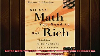 READ book  All the Math You Need to Get Rich Thinking with Numbers for Financial Success Full Free