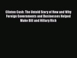 Book Clinton Cash: The Untold Story of How and Why Foreign Governments and Businesses Helped