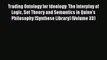 [Read book] Trading Ontology for Ideology: The Interplay of Logic Set Theory and Semantics