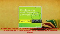 PDF  Exam Ref 70247 Configuring and Deploying a Private Cloud MCSE Configuring and  EBook