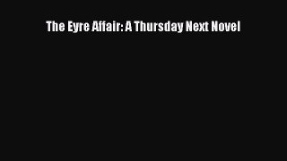 Book The Eyre Affair: A Thursday Next Novel Read Full Ebook
