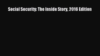 Ebook Social Security: The Inside Story 2016 Edition Read Full Ebook
