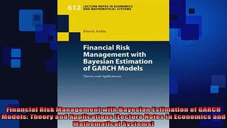 READ book  Financial Risk Management with Bayesian Estimation of GARCH Models Theory and Free Online
