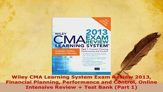 Download  Wiley CMA Learning System Exam Review 2013 Financial Planning Performance and Control Download Online