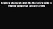 [Read book] Beyond a Shadow of a Diet: The Therapist's Guide to Treating Compulsive Eating