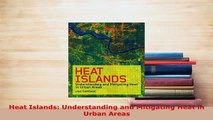 PDF  Heat Islands Understanding and Mitigating Heat in Urban Areas Download Online